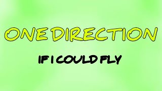 One Direction - If I Could Fly (Lyrics)