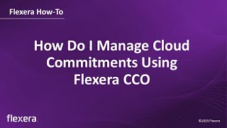 Cloud Commitment Management | How do I manage cloud commitments using Flexera CCO | Flexera