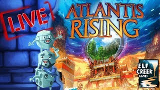 Live-play of Atlantis Rising (Sponsored by Elf Creek Games)