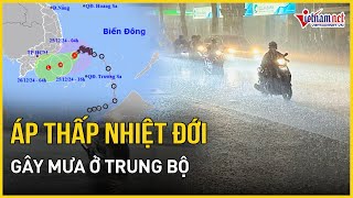 Áp thấp nhiệt đới vần vũ vùng biển Ninh Thuận, Trung Bộ mưa lớn | Báo VietNamNet