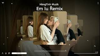 Em iu - Wxrdie, Bình Gold, Andree Right Hand | Huy Lee Remix | Nhạc Hot TikTok  - HồngTinh Muzik ✓