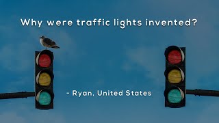 Why were traffic lights invented?