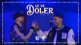 LA MLS - LE VA DOLER (Video Oficial)