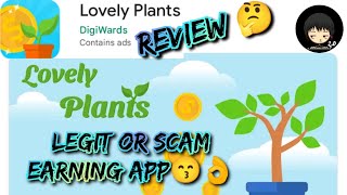 LOVELY PLANTS REVIEW | LEGIT OR SCAM EARNING APP