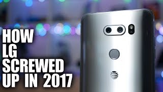 How LG screwed up in 2017