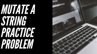 Mutate Characters of a String in Python HackerRank Practice Problem - Python Tutorial