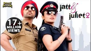 Jatt & Juliet 2 Full Movie | Diljit Dosanjh | Hindi Dubbed Movies 2021 | Neeru Bajwa | Bharti Singh