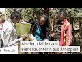 Abedech Mideksam - Bienenzüchterin aus Äthiopien