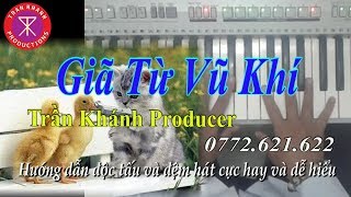 Giã Từ Vũ Khí - Hướng Dẫn ORGAN | Trần Khánh