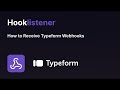 How to Set Up Typeform Webhooks (with Hooklistener)