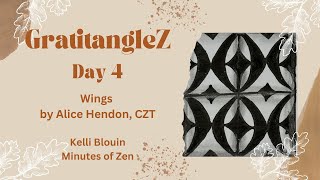 GratitangleZ 2024 - Beginner Zentangle® - Day 4 - Wings