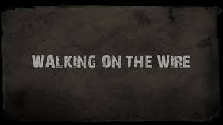 Walking On The Wire {Lyric Video} | WHEN RIVERS MEET