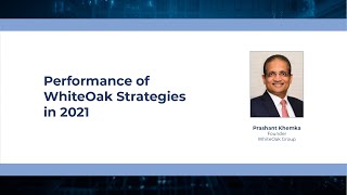 Performance of WhiteOak Strategies in 2021