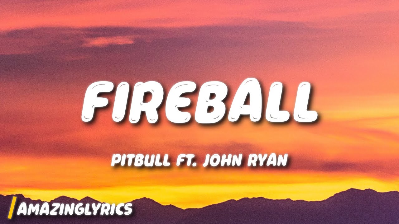 Pitbull - Fireball Ft. John Ryan - YouTube