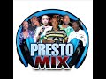 PRESTO MIX SOUND HOT JUGGLING DANCEHALL