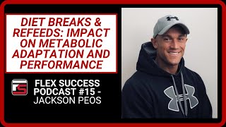 #15 Diet breaks & Refeeds: Impact On Metabolic Adaptation And Performance with Jackson Peos