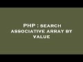 PHP : search associative array by value