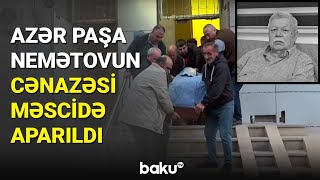 Xalq artisti Azər Paşa Nemətovun cənazəsi məscidə aparıldı - BAKU TV