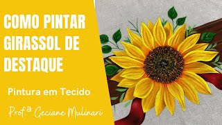 Como pintar girassol | Pintura em Tecido- Geciane Mulinari