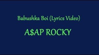 A$AP Rocky - Babushka Boi (Lyrics Video)