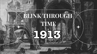 Revisiting History: Forgotten Moments That Shaped the World - Year 1913 #history #timetravel