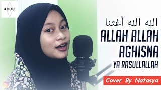 Allah Allah Aghisna | Cover By Natasya