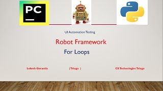 Python Robot Framework Part 18: How to work with For Loops in Robot Framework | Telugu