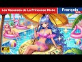 Les Vacances de La Princesse Riche 🤑🌴 RICH vs POOR 🌛 Fairy Tales | WOA - French Fairy Tales