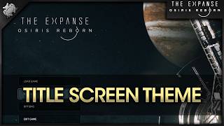 The Expanse: Osiris Reborn - Title Screen Theme