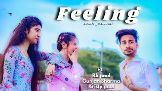 Feelings | ft: Rk paul  | Sumit Goswami