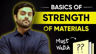 BASICS of Strength of Materials - LECTURE 1