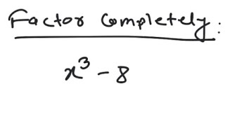 Factoring: Factor x^3 - 8