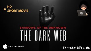 Shadows of the unknown -Dark web secrets a short film by team byte me KJC students