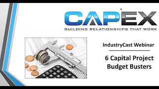 Capital Project Budget Busters - CapEx Sales IndustryCast Webinar