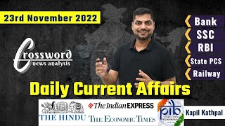Daily Current Affairs || 23rd November 2022 || Crossword News Analysis by Kapil Kathpal
