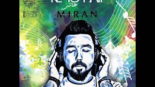 Miran Burhan - Ke to hati - 2018 - کە تۆ هاتی