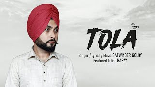 Tola | Satwinder Goldy | Harzy | Kalabaaz Productions | Latest Punjabi Song 2024