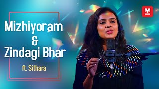 Mizhiyoram | Zindagi Bhar (Mashup Cover) ft. Sithara