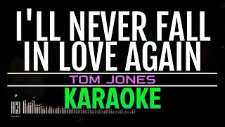 I'LL NEVER FALL IN LOVE AGAIN | TOM JONES | KARAOKE