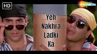 Yeh Nakhra Ladki Ka (HD) | Suhaag | Ajay Devgn | Karisma Kapoor | Akshay Kumar | Kumar Sanu Hits