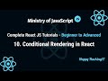React JS Tutorials | Master Conditional Rendering in React | React JS From Beginner to Advanced