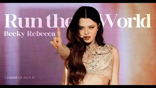 Becky Rebecca - Run the World (Girls) @ 241208 QUEEN B