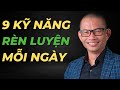 9 kỹ năng cần phải rèn luyện mỗi ngày | Phạm Thành Long