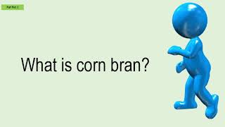 What Is Corn Bran?