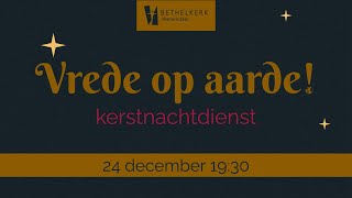 🌟 Kerstnachtdienst Bethelkerk Veenendaal