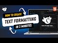 How to create HTML Text Formatting in 2 minutes
