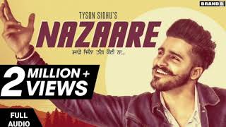 Nazaare : Tyson Sidhu | Full Video | Latest Punjabi Song 2019 | Brand B | ਦੇਸੀ Tracks