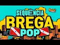 ⛔️ SEQUÊNCIA DE BREGA POP ⛔️ AS PRINCIPAIS DO PARÁ 🔵 👀 🔴 @ovaqueirodjluciano23 #bregapop