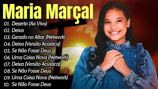 Maria Marçal Album Completo 2025 CDS | Deserto, Deixa | As Melhores Músicas Gospel Mais Tocadas 2025