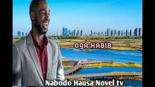 OGA HABIB PART 19 Hausa Novel audio